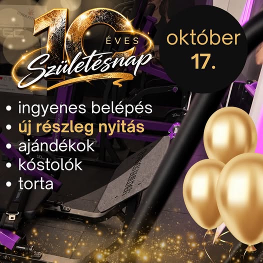 10 éves a Duna Fitness! — Október 17. — Ingyenes belépés, Új részleg nyitás, Ajándékok, Kóstolók, Torta